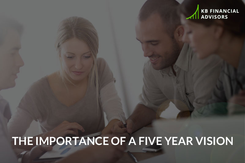 The Importance of a Five Year Vision