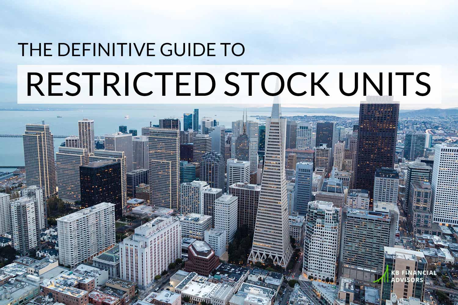 The Definitive Guide to Restricted Stock Units