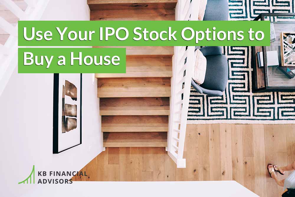 Use Your IPO Stock Options to Buy a House