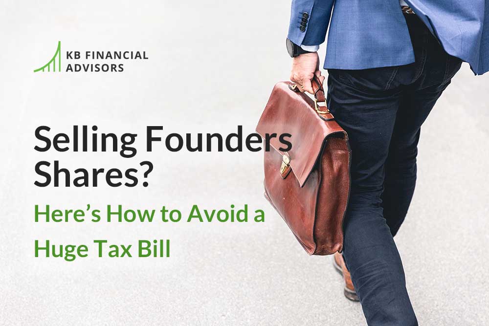 Selling Founders Shares? Here’s How to Avoid a Huge Tax Bill