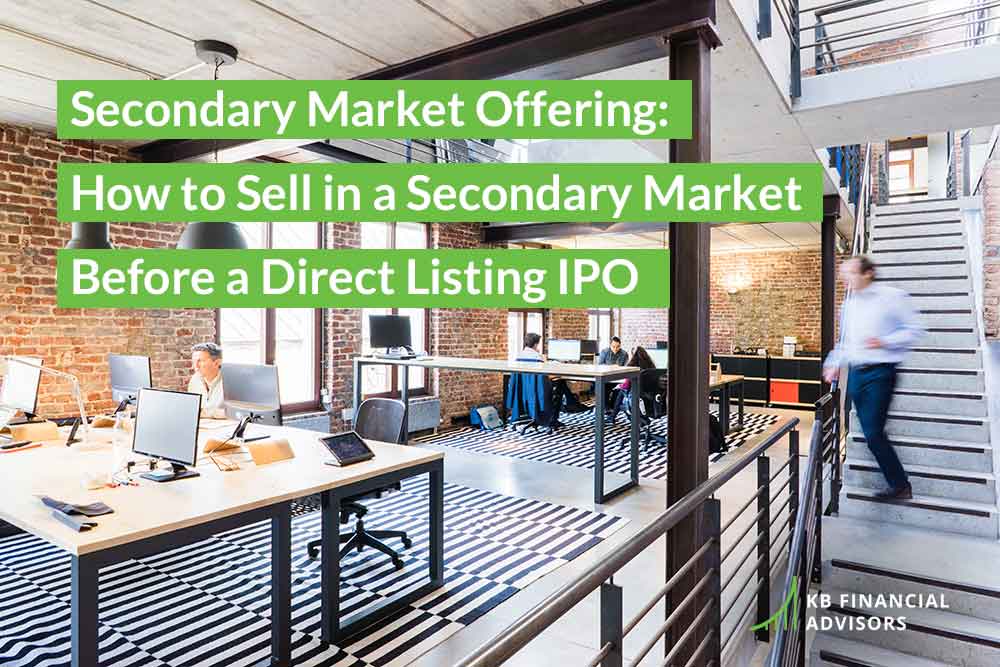 Secondary Market Offering: How to Sell in a Secondary Market Before a Direct Listing IPO
