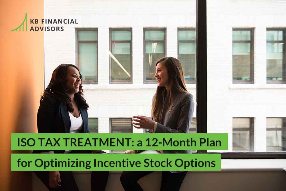 ISO Tax Treatment: a 12-Month Plan for Optimizing Incentive Stock Options