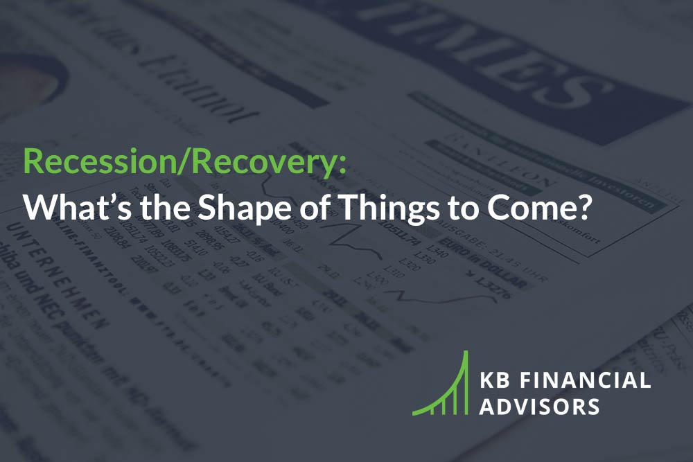 Recession/Recovery: What’s the Shape of Things to Come?