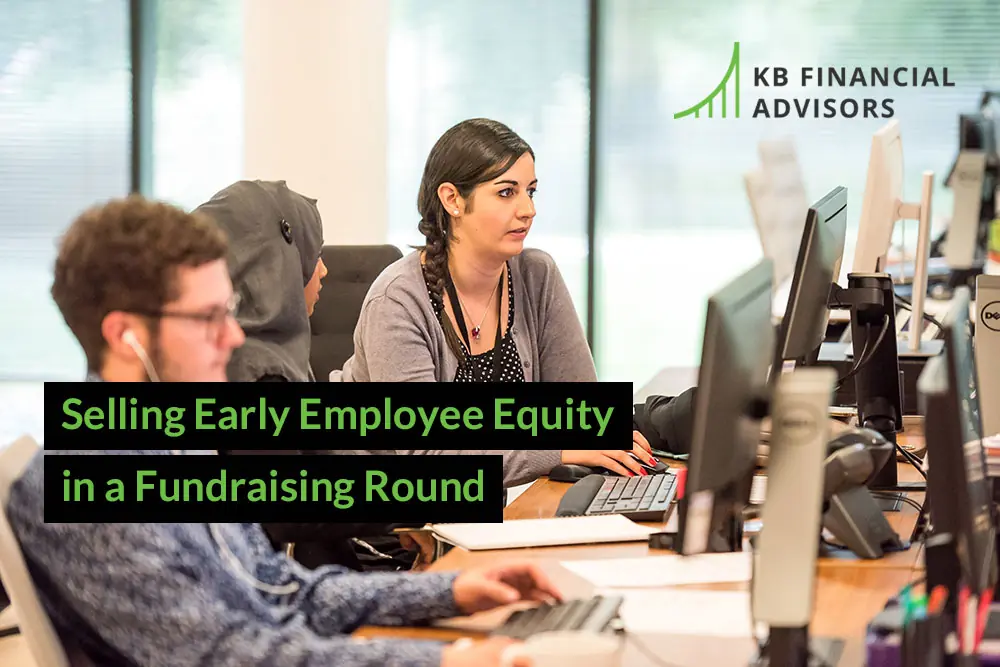 Selling Early Employee Equity in a Startup Fundraising Round