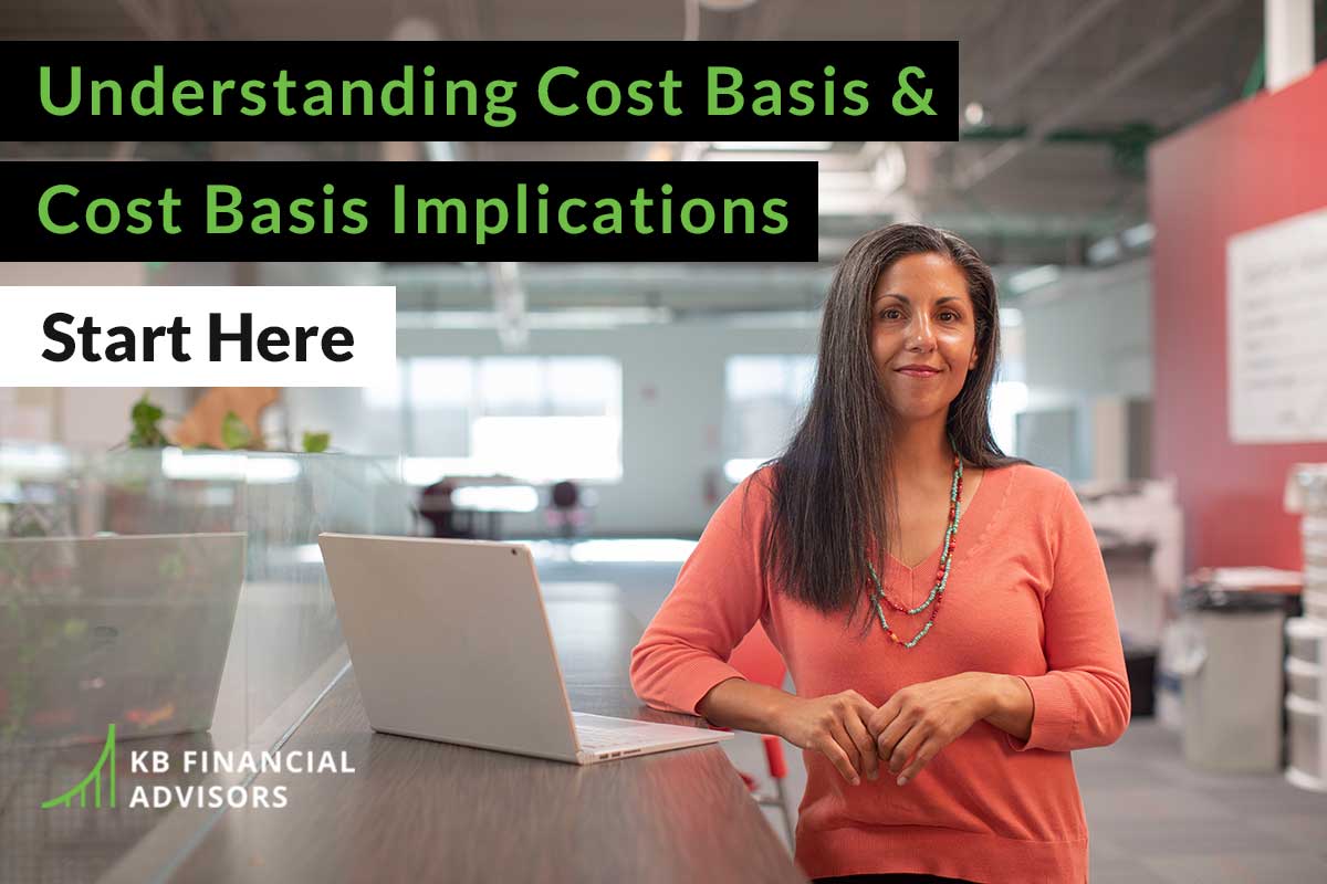 start-here-understand-cost-basis-cost-basis-implications