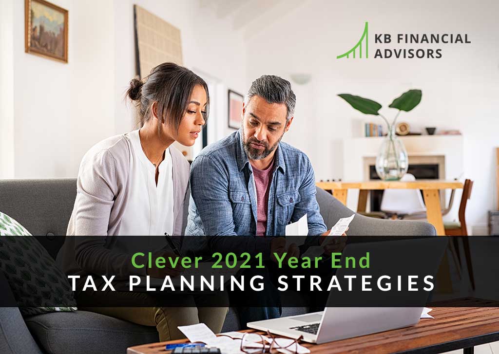 Clever 2021 Year End Tax Planning Strategies