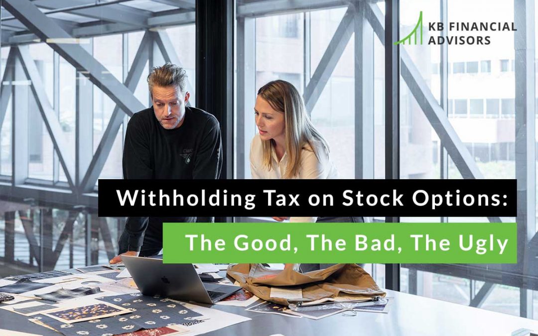Withholding Tax on Stock Options: The Good, The Bad, The Ugly