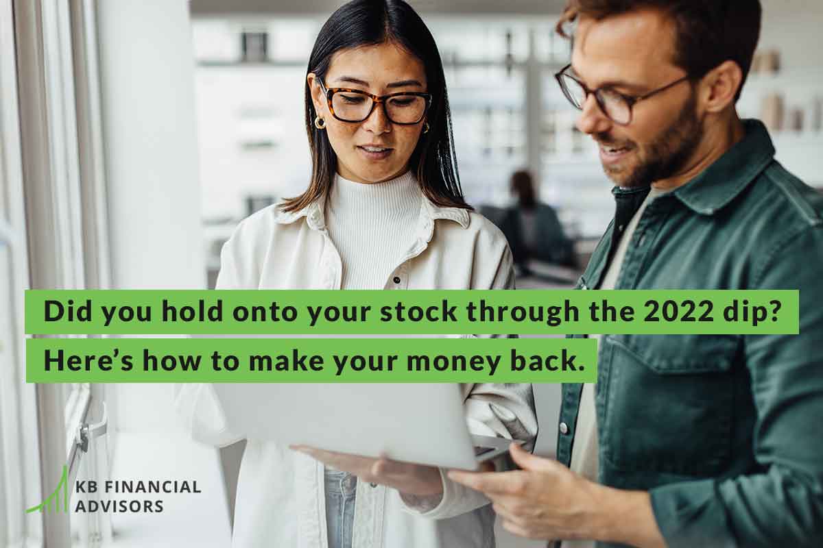 Did you hold onto your stock through the 2022 dip? Here’s how to make your money back.