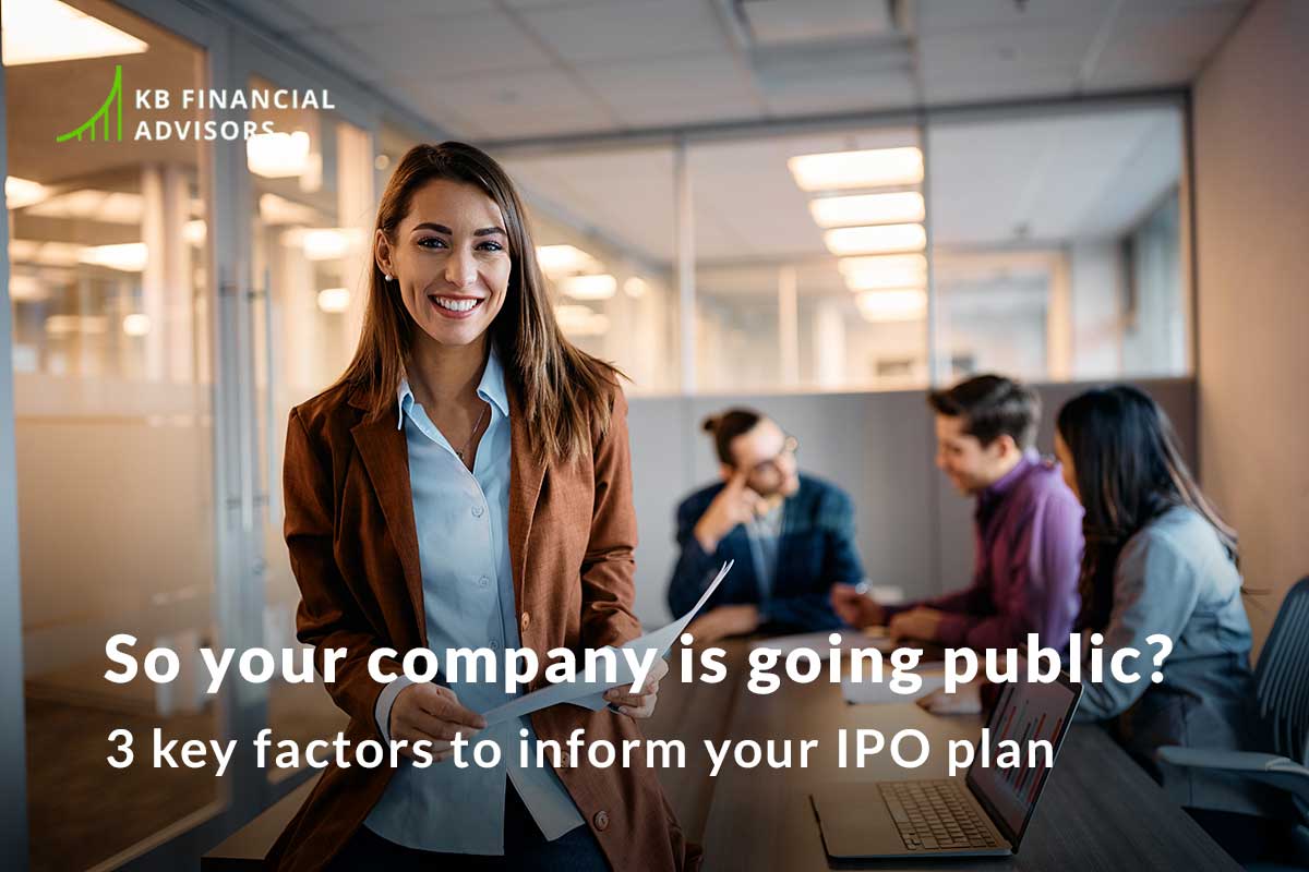 So your organization goes public? 3 key components to tell your IPO plan