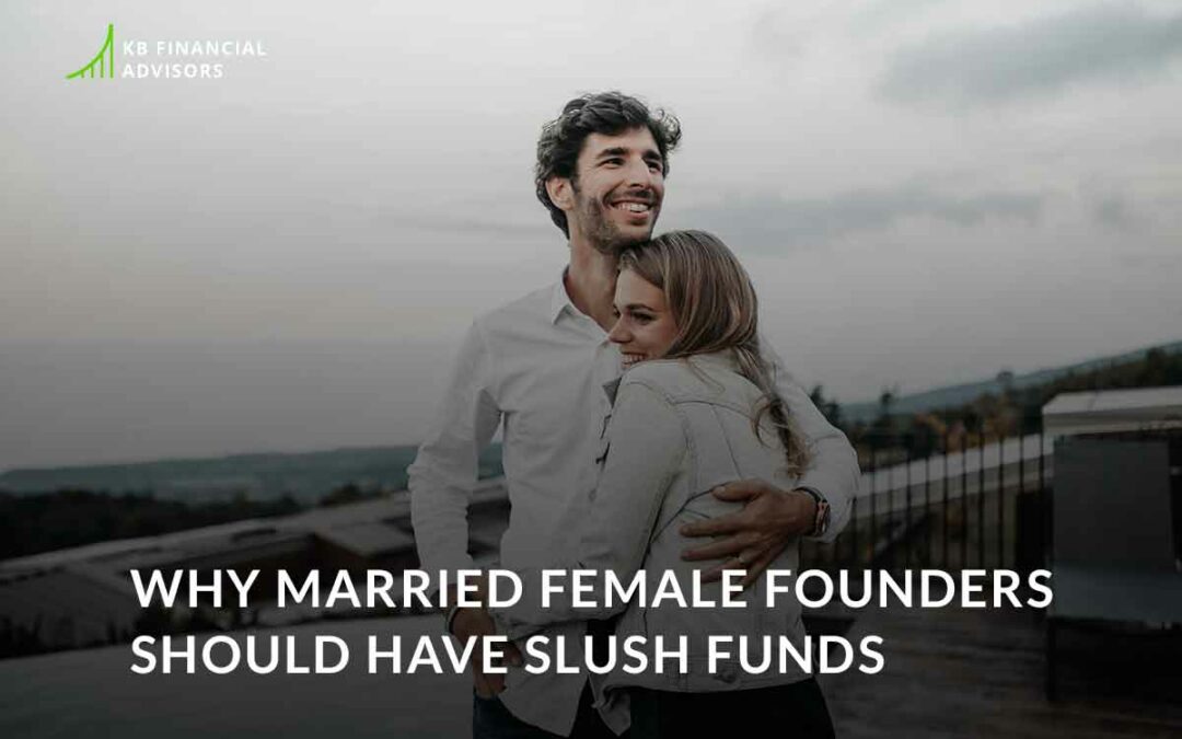 Why married female founders should have slush funds