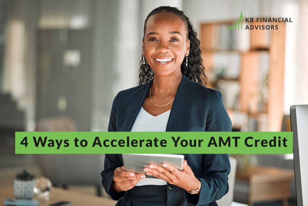 4 ways to accelerate AMT credit