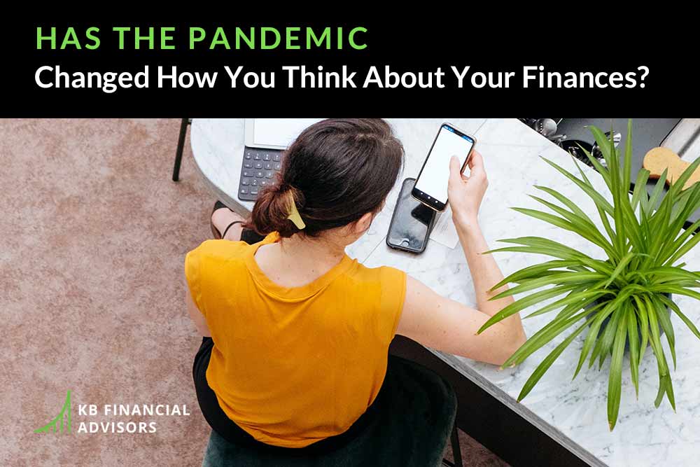 has pandemic changed how you think about finances