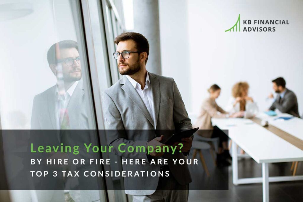 tax considerations when leaving a company leaving or fired