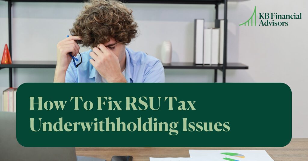 rsu tax underwithholding issues