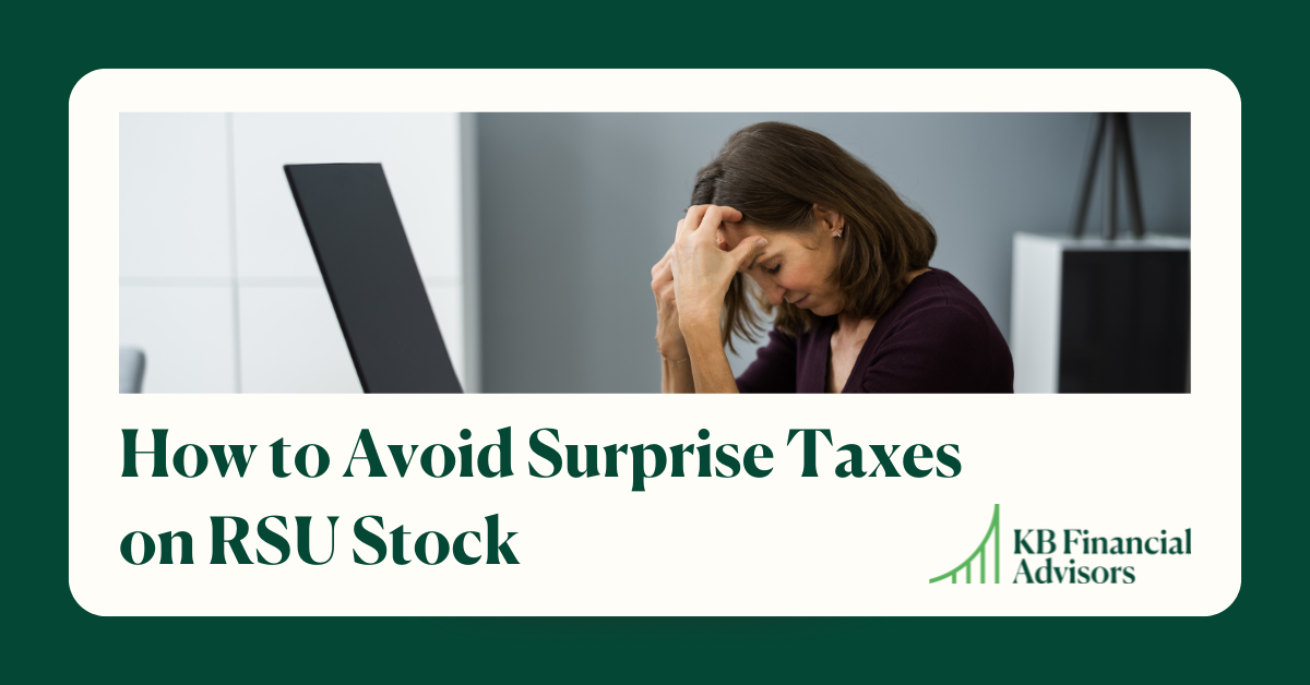 Avoid Surprise Taxes on RSU Stock