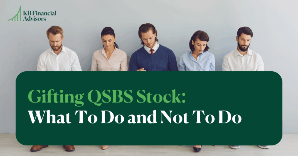 gifting qsbs stock